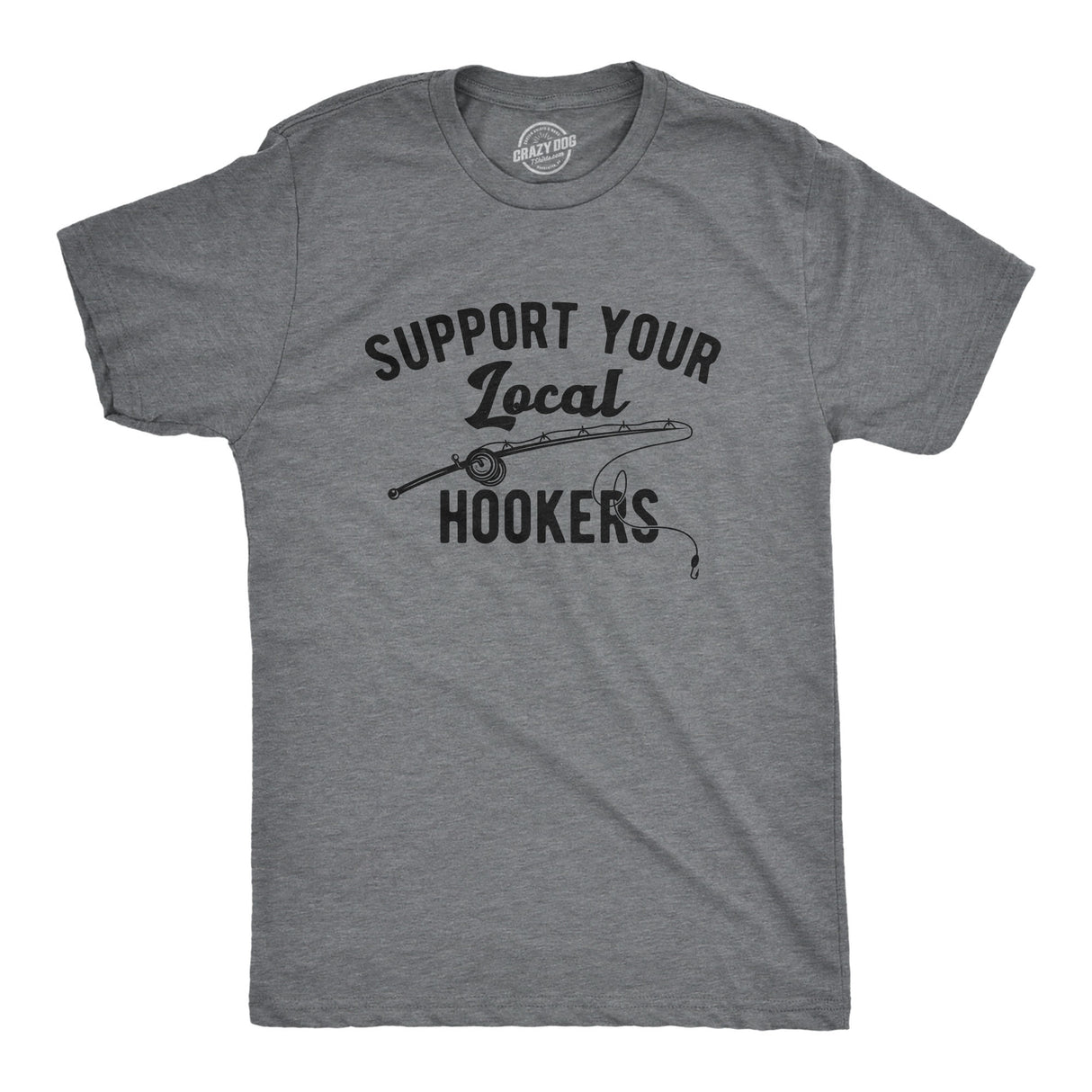 Mens Support Your Local Hookers T Shirt Funny Fishing Hook Joke Tee for Guys