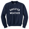 Sweater Weather Crewneck Sweatshirt Funny Chilly Fall Cold Winter Season Longsleeve