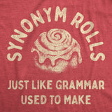 Womens Synonym Rolls Just Like Grammar Used to Make T Shirt Funny Graphic Tee for Ladies