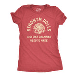 Womens Synonym Rolls Just Like Grammar Used to Make T Shirt Funny Graphic Tee for Ladies