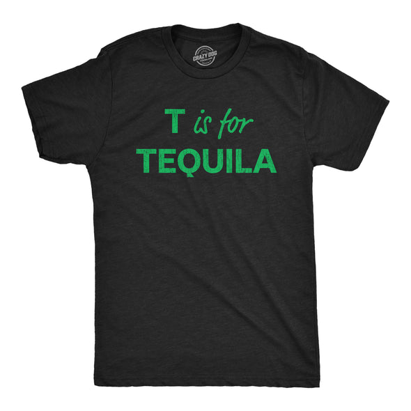 Mens T Is For Tequila Tshirt Funny Alcohol Drinking Liquor Graphic Novelty Tee For Guys