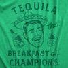 Mens Tequila The Breakfast Of Champions T Shirt Funny Liquor Drinking Partying Tee For Guys