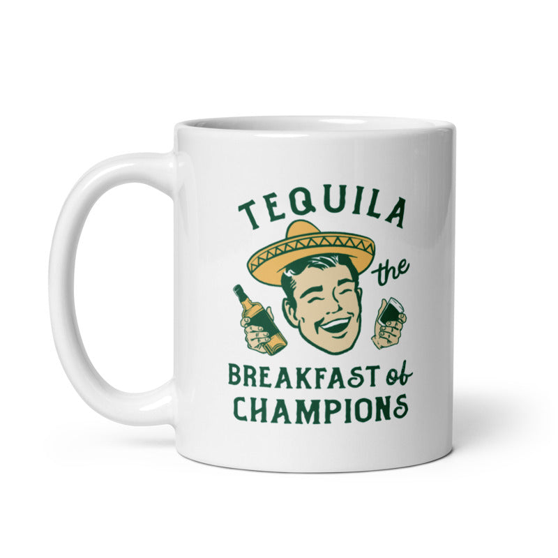 Tequila The Breakfast Of Champions Mug Funny Liquor Drinking Partying Coffee Cup-11oz