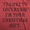 Mens Thanks To Inflation Im Your Christmas Gift T Shirt Funny Xmas Present Economy Tee For Guys