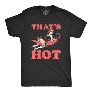 Mens Thats Hot T Shirt Funny Sexy Pinup Spicy Red Pepper Vintage Retro Tee For Guys
