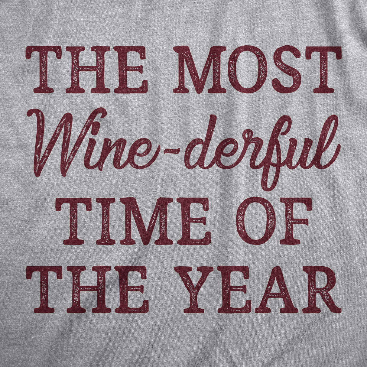 Mens The Most Winederful Time Of The Year T Shirt Funny Xmas Holiday Wine Drinking Lovers Tee For Guys