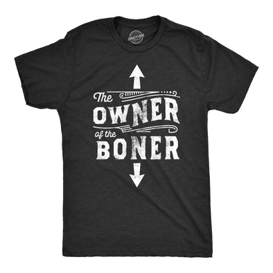 Mens The Owner Of The Boner T Shirt Funny Sex Dick Joke Tee For Guys