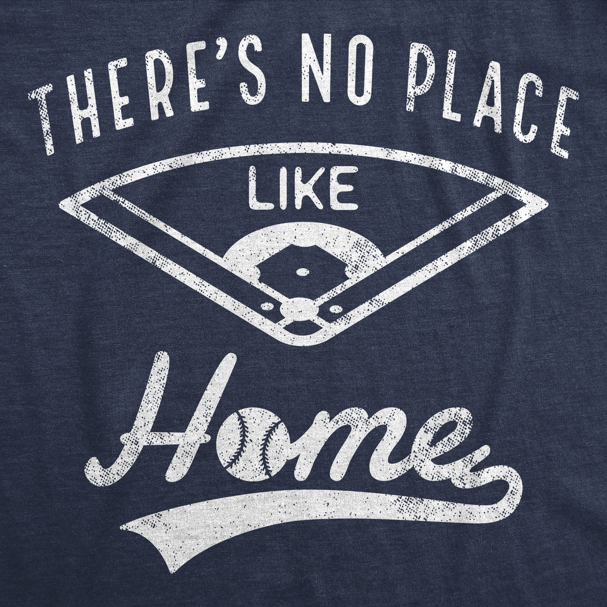 Womens Theres No Place Like Home T Shirt Funny Baseball Saying Graphic Cool Gift Mom