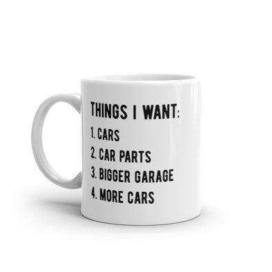 Things I Want List Car Mug Funny Car Guy Mechanic Wishlist Graphic Novelty Coffee Cup-11oz