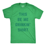 Mens This Be Me Drinkin Shirt Tee Funny St Paddys Day Parade Drinking Lovers Tshirt For Guys