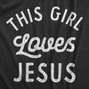 Womens This Girl Loves Jesus T Shirt Cute Easter Sunday Tee For Ladies