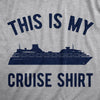 Mens This Is My Cruise Shirt Tee Funny Vacation Travel Boat Tshirt For Guys