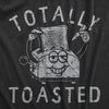 Mens Totally Toasted T Shirt Funny 420 Joint Weed Smoke Toaster Joke Tee For Guys