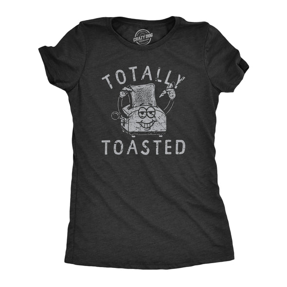 Womens Totally Toasted T Shirt Funny 420 Joint Weed Smoke Toaster Joke Tee For Ladies