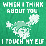Mens When I Think About You I Touch My Elf Tshirt Funny Christmas Party Xmas Tee For Men