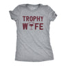 Womens Trophy Wife T Shirt Funny Sarcastic Wine Lovers Graphic Novelty Tee For Ladies