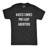 Mens Vasectomies Prevent Abortion Tshirt Funny Reproductive Rights Protest Graphic Tee