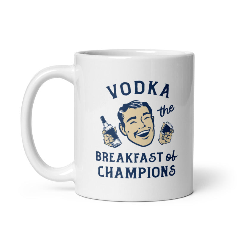 Vodka Breakfast Of Champions Mug Funny Liquor Drinking Partying Coffee Cup-11oz