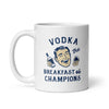 Vodka Breakfast Of Champions Mug Funny Liquor Drinking Partying Coffee Cup-11oz
