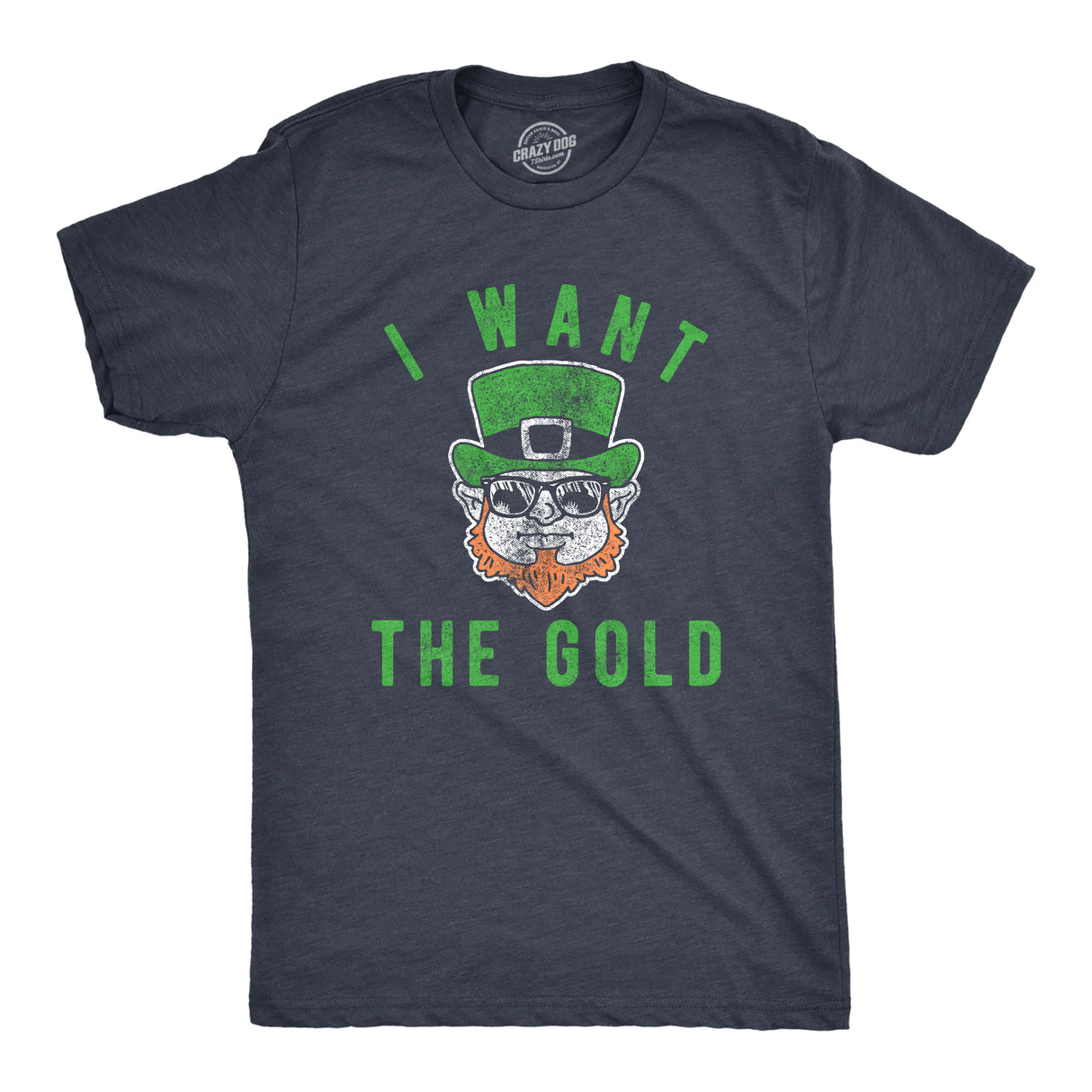 Mens I Want The Gold T Shirt Funny St Patricks Day Leprechaun Tee Fun Saint Paddy Graphic