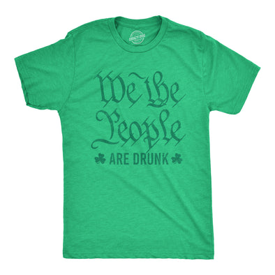 Mens We The People Are Drunk Tshirt Funny Saint Patrick's Day Parade Drinking Preamble Novelty Tee For Guys