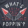 Mens Whats Poppin T Shirt Funny Fourth Of July Party Firecrackers Graphic Novelty Tee For Guys