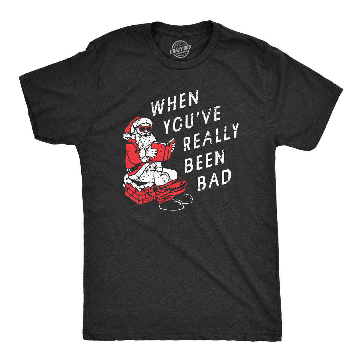 Mens When You've Really Been Bad T Shirt Funny Xmas Santa Pooping Joke Tee for Guys