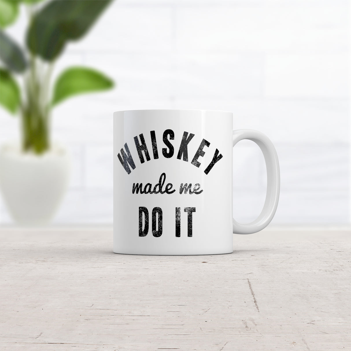 Whiskey Made Me Do It Mug Funny Drinking Coffee Cup - 11oz