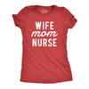 Womens Wife Mom Nurse Tshirt Cute Mother Spouse Nursing Graphic Novelty Tee For Ladies