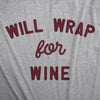 Womens Will Wrap For Wine T Shirt Funny Xmas Gift Wrapping Alcohol Lovers Tee For Ladies