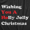 Mens Wishing You a Holly Jolly Christmas T Shirt Funny Offensive You A Ho Joke Tee For Guys