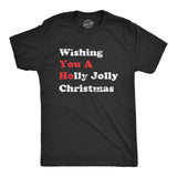 Mens Wishing You a Holly Jolly Christmas T Shirt Funny Offensive You A Ho Joke Tee For Guys