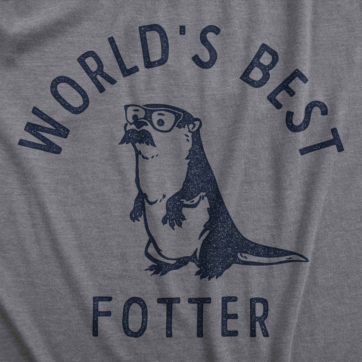 Mens Worlds Best Fotter T Shirt Funny Sarcastic Father's Day Gift Otter Tee For Guys