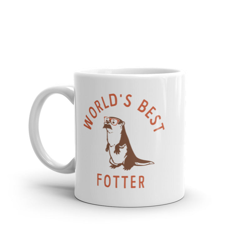 Worlds Best Fotter Mug Funny Sarcastic Fathers Day Joke Otter Graphic Novelty Cup-11oz