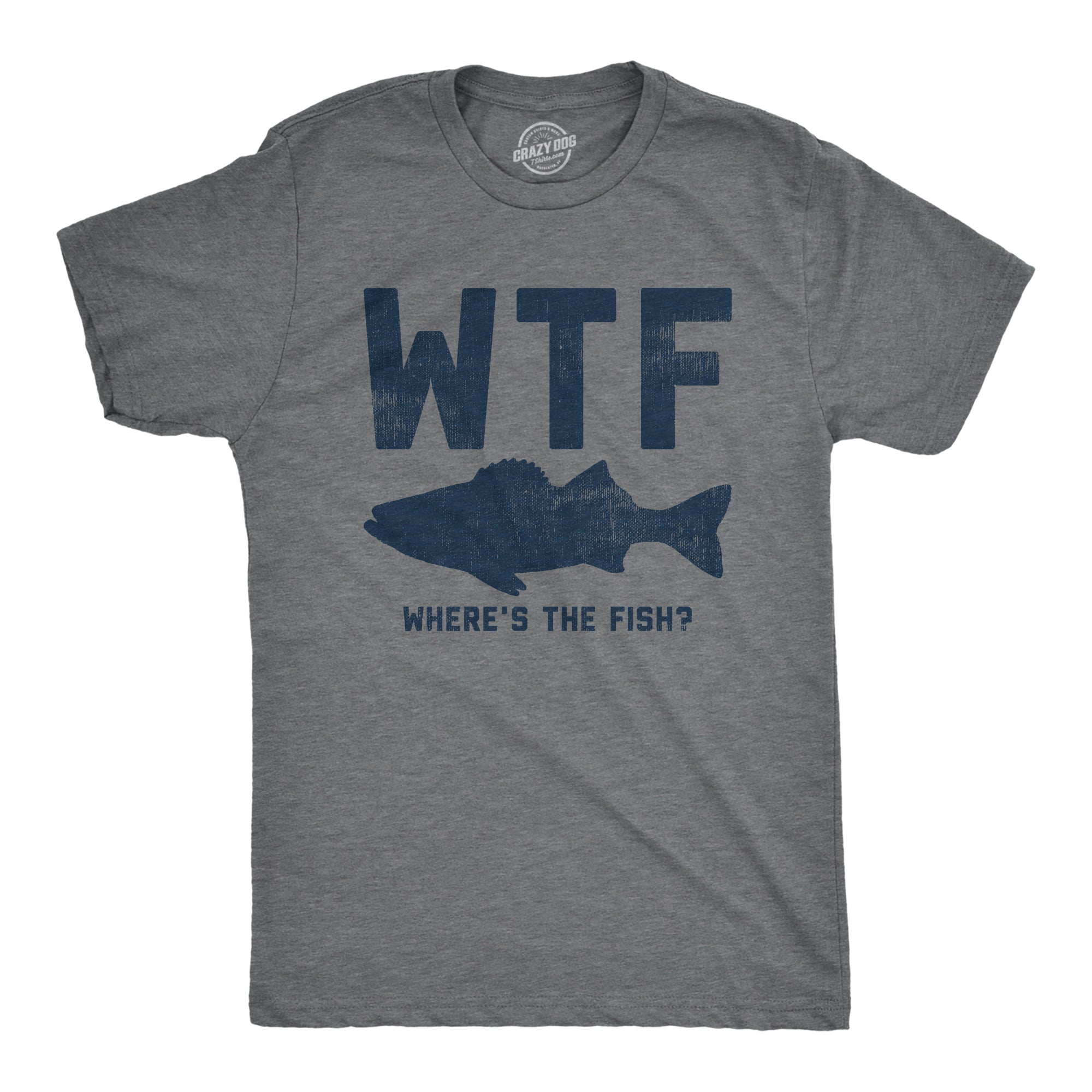Mens WTF Wheres The Fish T Shirt Funny Fishing Acronym Fishermen Tee F –  Nerdy Shirts