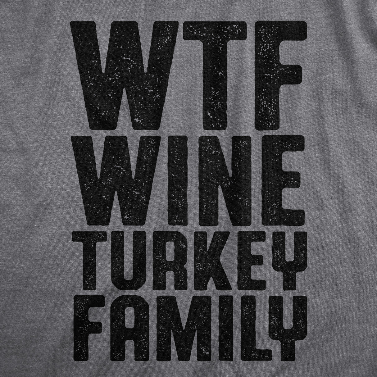 Womens WTF Wine Turkey Family T Shirt Funny Thanksgiving Dinner Drinking Tee For Ladies