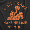 Womens Yall Gonna Make Me Lose My Mind T Shirt Funny Halloween Headless Horseman Tee For Ladies