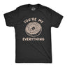 Mens Youre My Everything T Shirt Funny Bagel Saying Graphic Novelty Tee for Guys