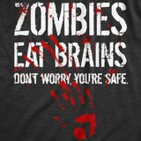 Zombies Eat Brains, You're Safe Men's Tshirt