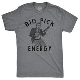 Mens Big Pick Energy T Shirt Funny Banjo Music Lovers Joke Tee For Guys