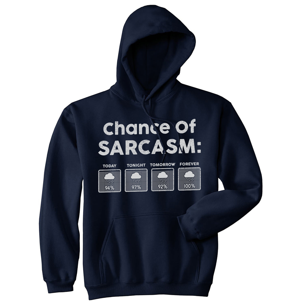 Chance Of Sarcasm Unisex Hoodie Funny Weather Report Humor Hooded Sweatshirt