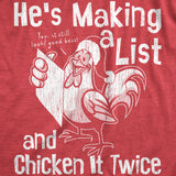 Mens Hes Making A List And Chicken It Twice T Shirt Funny Xmas Rooster Santa Joke Tee For Guys