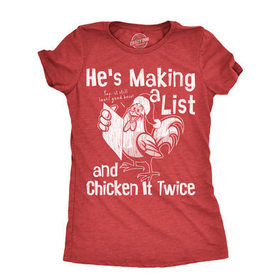 Womens Hes Making A List And Chicken It Twice T Shirt Funny Xmas Rooster Santa Joke Tee For Ladies