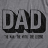Mens Dad The Man The Myth The Legend T Shirt Funny Fathers Day Gift Tee For Guys