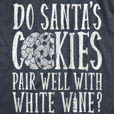 Mens Do Santas Cookies Pair Well With White Wine T Shirt Funny Xmas Drinking Lovers Tee For Guys