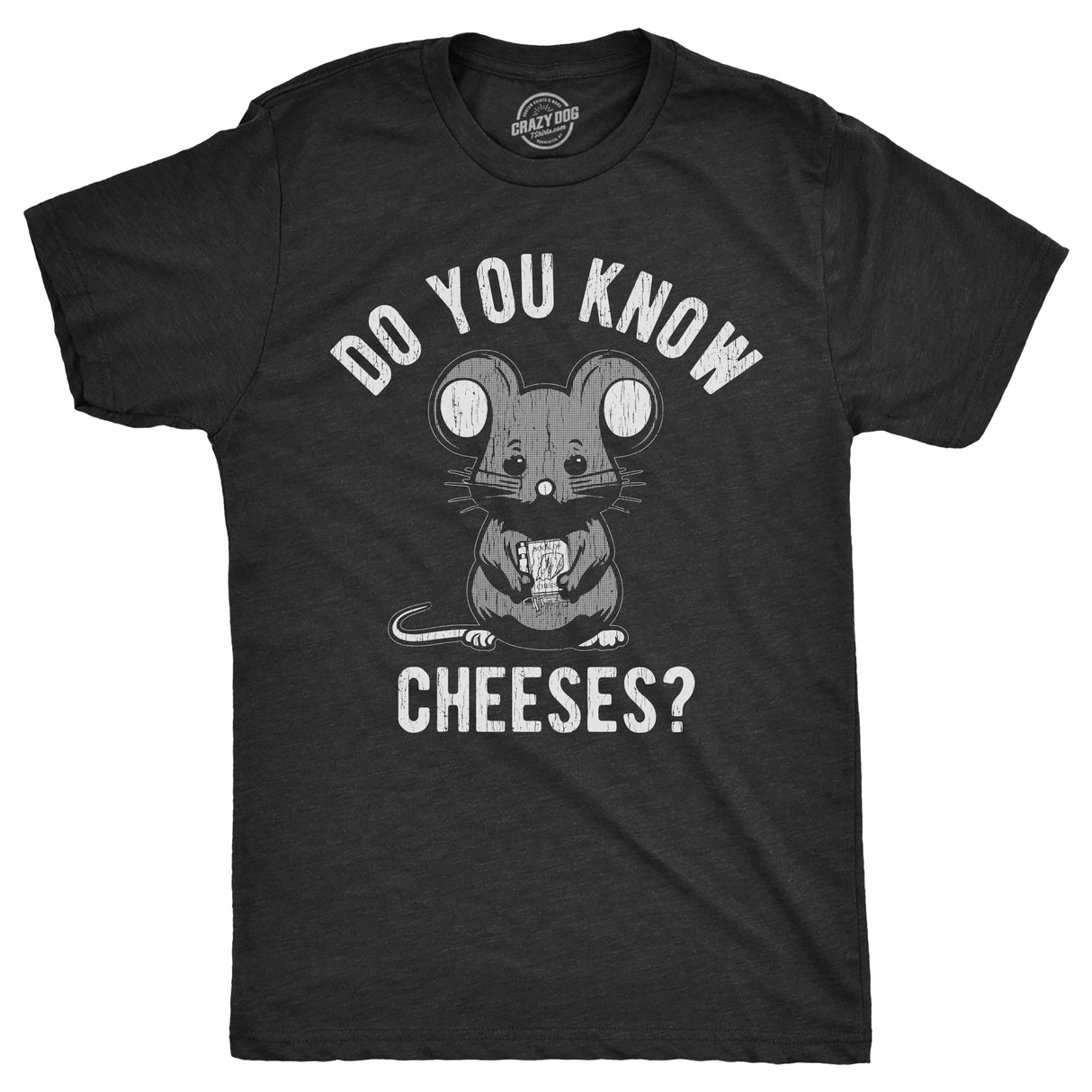 Mens Do You Know Cheeses T Shirt Funny Cute Mouse Cheese Lovers Joke Tee For Guys