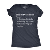 Womens Electile Dysfunction T Shirt Funny Political Party Voting Joke Tee For Ladies