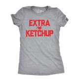Womens Extra Ketchup T Shirt Funny Tomato Condiment Lovers Tee for Ladies