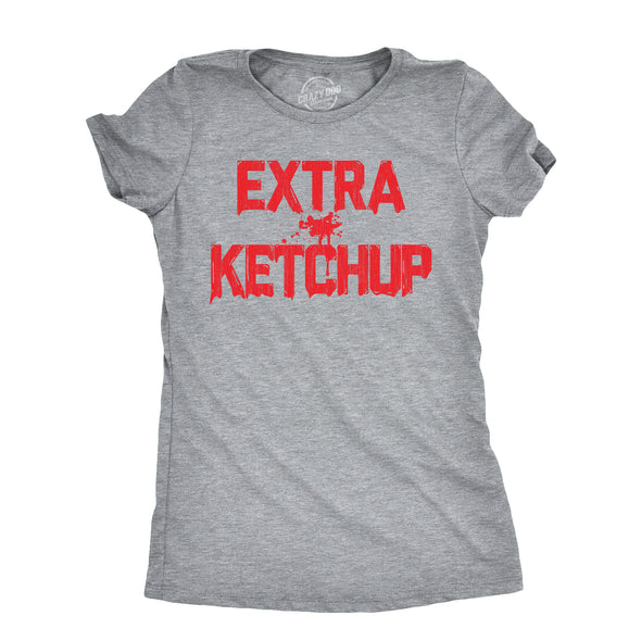 Womens Extra Ketchup T Shirt Funny Tomato Condiment Lovers Tee For Ladies