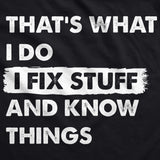 Funny Hoodie Thats What I Do I Fix Stuff And Know Things Unisex Hooded Sweatshirt